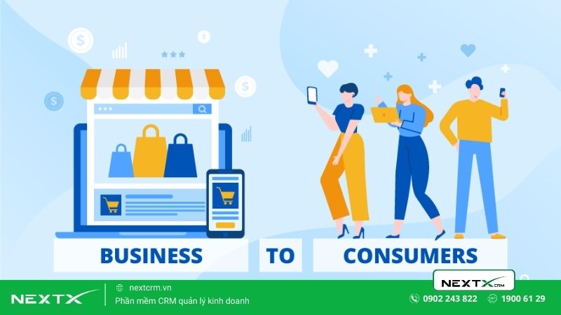 B2C là gì? Tổng hợp 5 mô hình kinh doanh B2C phổ biến nhất hiện nay