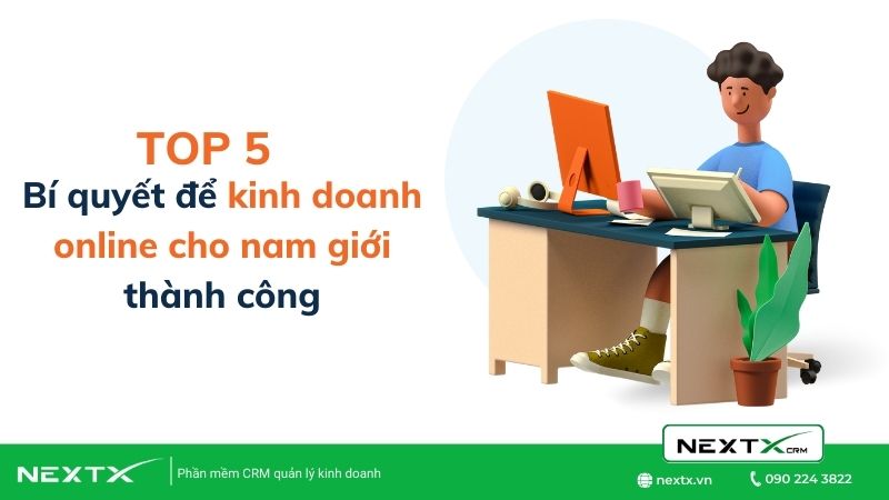 TOP 5 bí quyết để kinh doanh online cho nam giới thành công