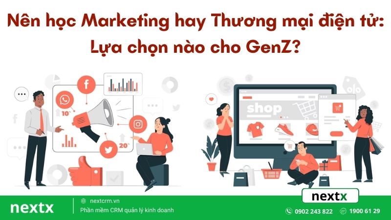 Nên học Marketing hay Thương mại điện tử: Lựa chọn nào cho GenZ?