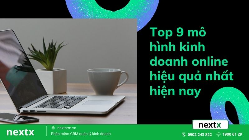 Top 9 mô hình kinh doanh online hiệu quả nhất hiện nay