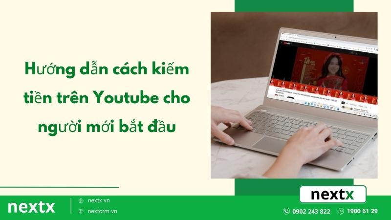 hướng dẫn cách kiếm tiền trên youtube