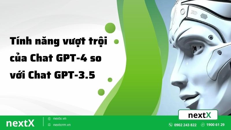 tính năng vượt trội của chat gpt-4