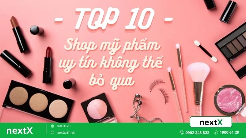Top 10 các shop mỹ phẩm uy tín trên Shopee bạn không thể bỏ qua
