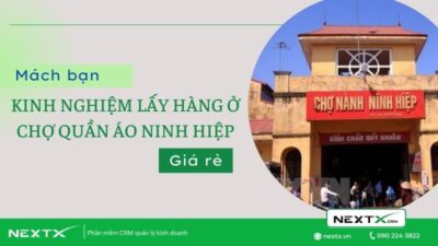 Bật mí kinh nghiệm lấy hàng ở chợ quần áo Ninh Hiệp giá rẻ