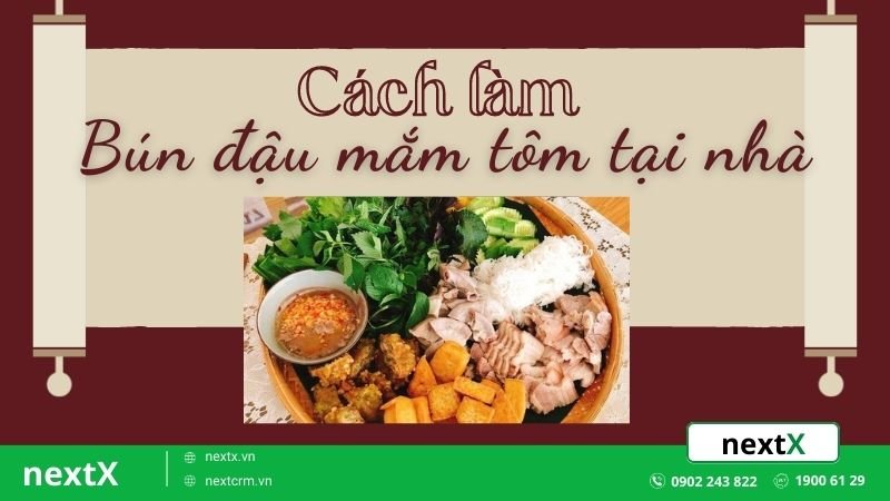 Hướng dẫn cách làm bún đậu mắm tôm tại nhà cực kỳ đơn giản