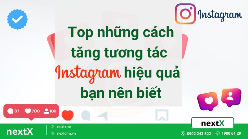 Top những cách tăng tương tác instagram hiệu quả bạn nên biết