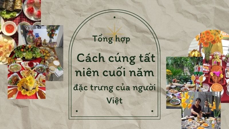 TOP 6 cách cúng tất niên cuối năm đặc trưng của người Việt