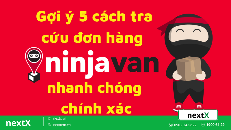 Gợi ý 5 cách tra cứu đơn hàng Ninja Van nhanh chóng, chính xác