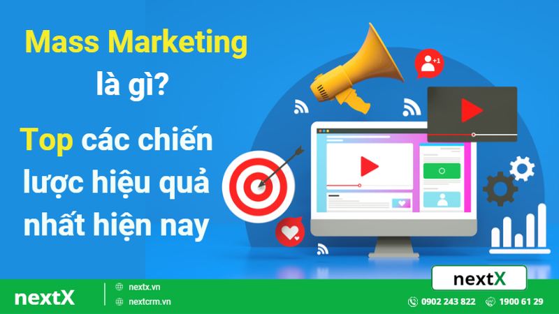 Bật mí top 4 chiến lược Mass Marketing hiệu quả nhất hiện nay