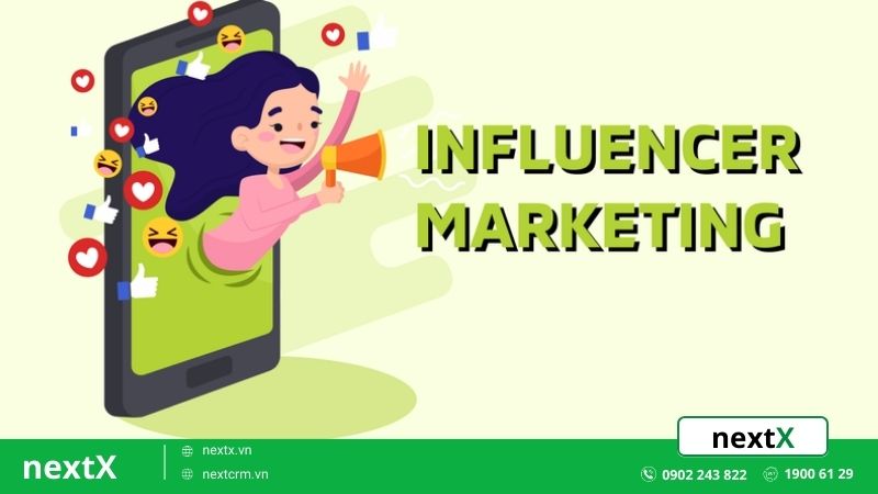 Influencer Marketing - thịnh hành trong các hình thức Marketing online 