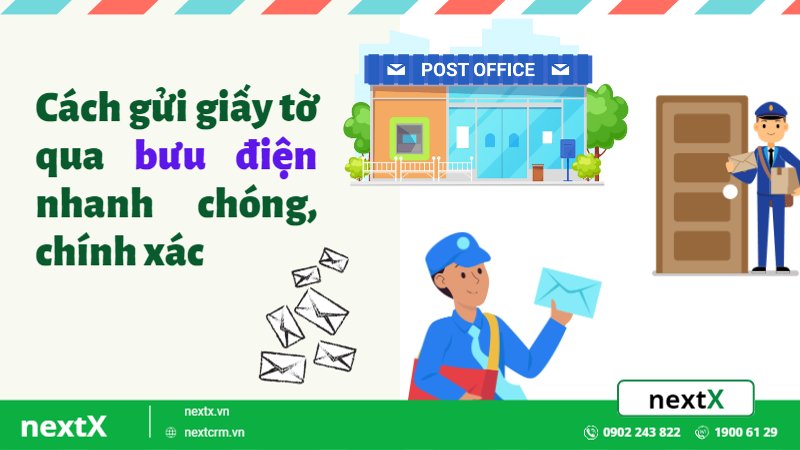 Mách bạn 6 bước gửi giấy tờ qua bưu điện nhanh chóng, đơn giản