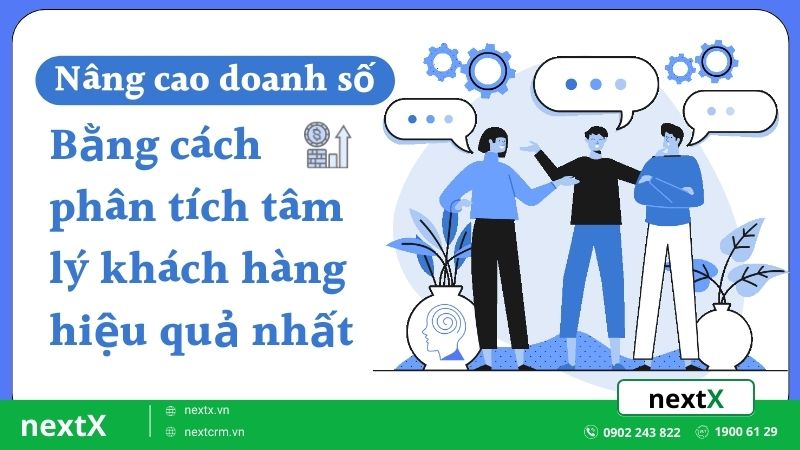 3 bước phân tích tâm lý khách hàng đơn giản và hiệu quả nhất