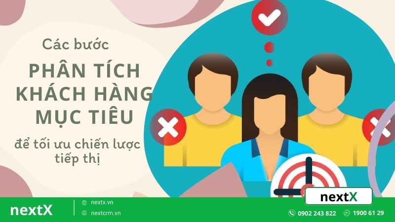5 bước phân tích khách hàng mục tiêu để tối ưu chiến lược hiệu quả