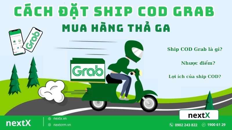 Hướng dẫn cách đặt ship COD Grab cực kỳ đơn giản và tiện lợi