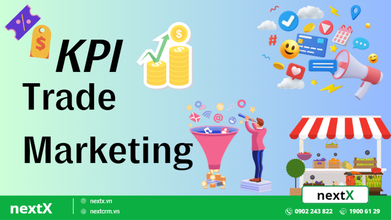 Top 6 nhóm KPI Trade Marketing marketer nhất định phải biết