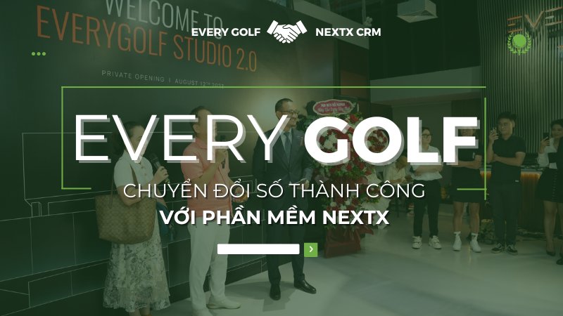 Every Golf Studio chuyển đổi số thành công với phần mềm NextX