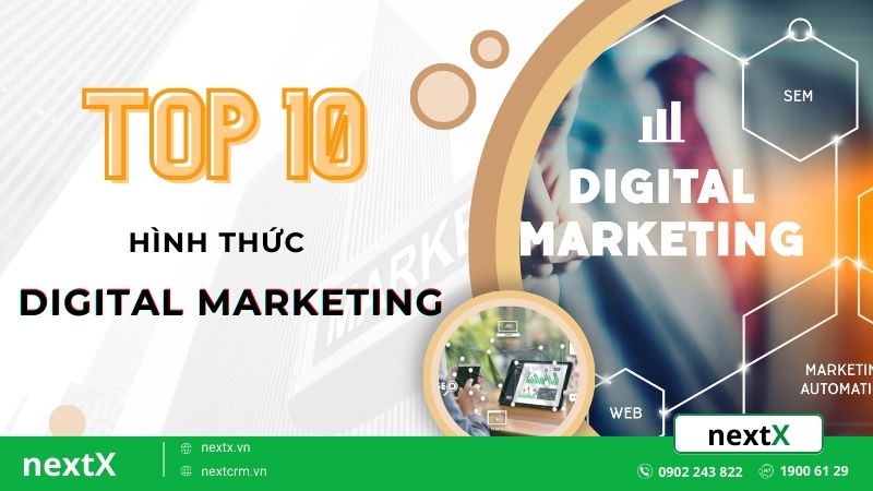 Top 10 hình thức digital marketing phổ biến nhất hiện nay