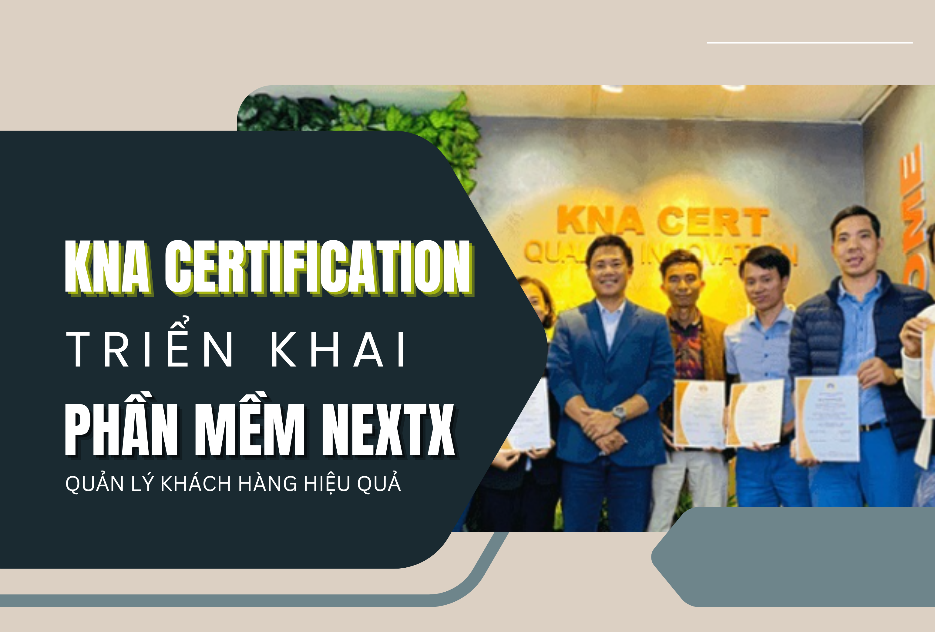 KNA Certification được NextX triển khai phần mềm quản lý khách hàng