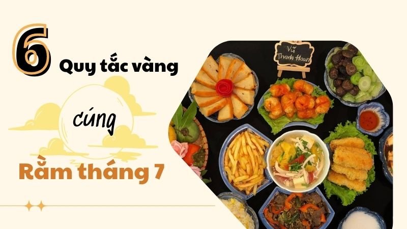 5 Quy tắc vàng phải tuân thủ trong cúng rằm tháng 7 âm lịch cần nhớ