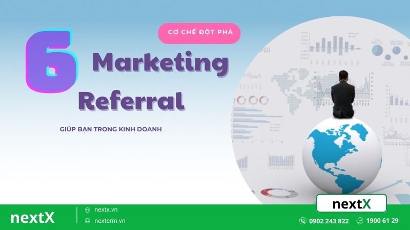 6 cơ chế đột phá giúp bạn làm tốt chiến lược Marketing Referral