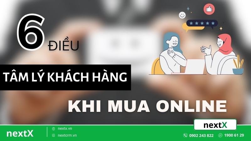 6 điều bạn cần phải biết về tâm lý khách hàng khi mua online