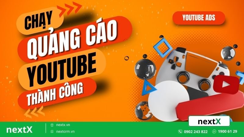 Làm thế nào để chạy quảng cáo Youtube thành công cho chiến dịch