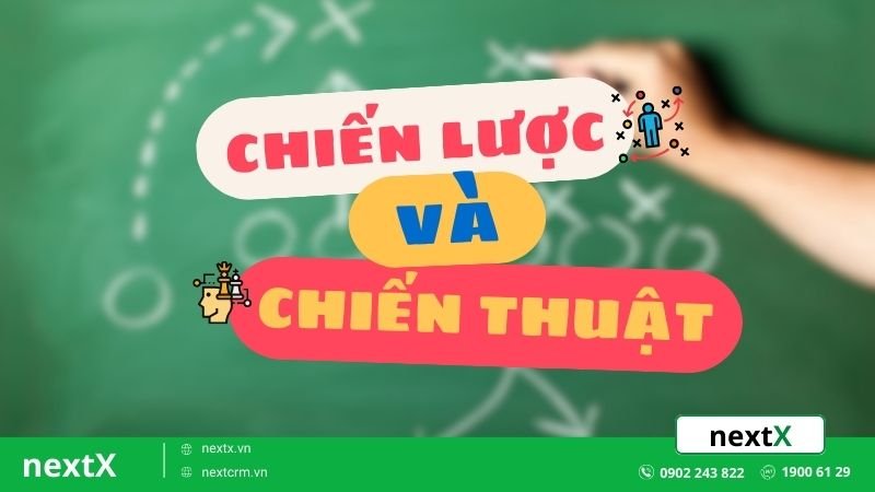 Điểm "mấu chốt" đằng sau sự khác biệt giữa chiến lược và chiến thuật