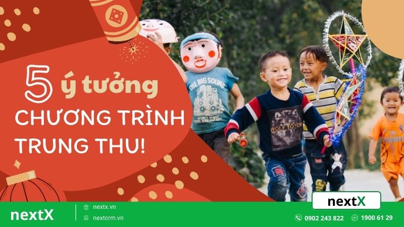5 Ý tưởng chương trình trung thu vui chơi dành cho thiếu nhi