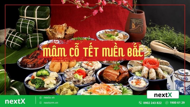 Món ăn Tết miền Bắc có gì? Điểm mặt những món ngon không thể thiếu