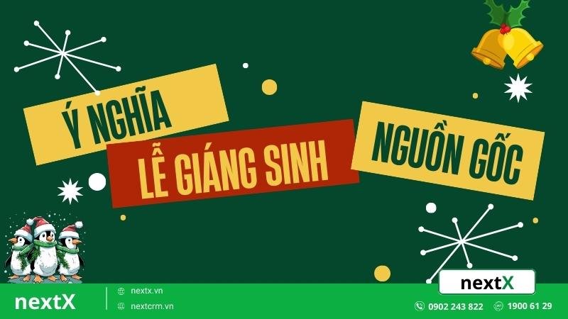 Tất tần tật về ý nghĩa, nguồn gốc lễ giáng sinh mà bạn đã biết