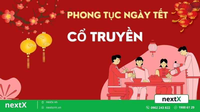Top 10 phong tục ngày tết nguyên đán cho gia đình mà bạn cần phải biết