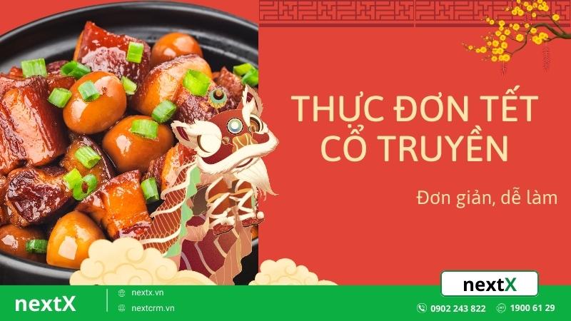 Tổng hợp thực đơn Tết cổ truyền đơn giản, ai cũng làm được tại nhà