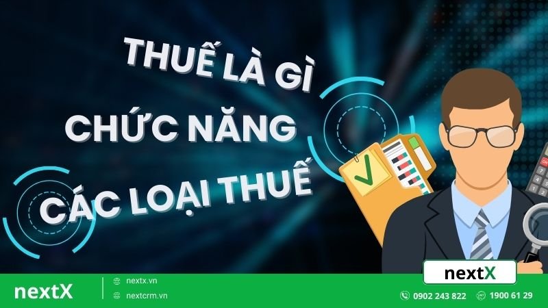 Thuế là gì? Giải thích đơn giản rằng tại sao chúng ta lại cần thuế