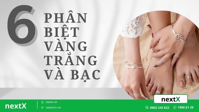 6 cách phân biệt vàng trắng và bạc chi tiết và dễ dàng nhất bạn nên biết