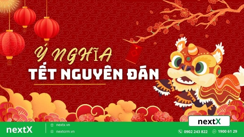 Ý nghĩa Tết Nguyên Đán và những điều có thể bạn chưa biết