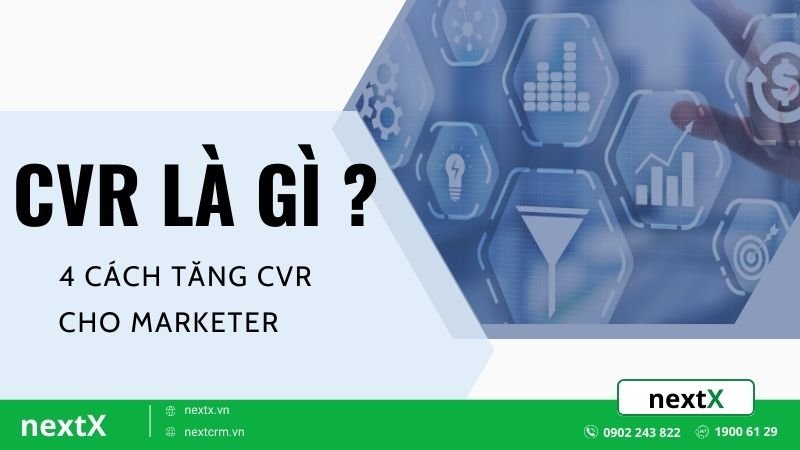 CVR là gì? 4 cách tăng CVR trong marketing mà marketer cần phải biết