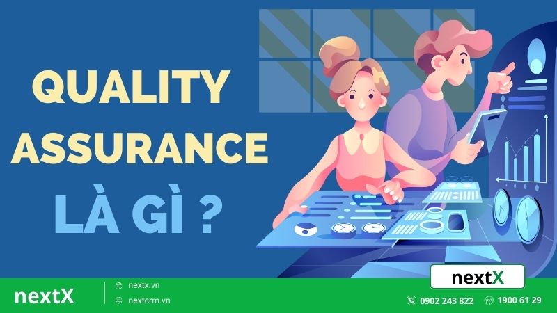 Top 7 các kỹ năng cần có của Quality Assurance trong doanh nghiệp