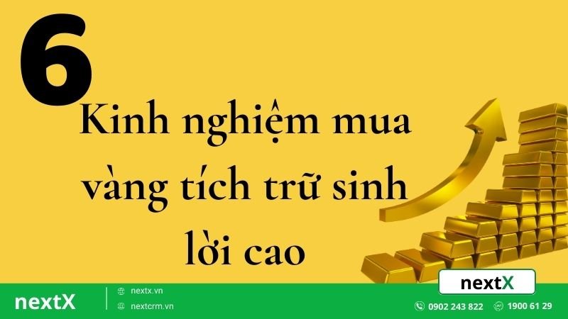 Bật mí 6 kinh nghiệm mua vàng tích trữ sinh lời cao mà bạn nên biết