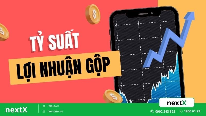 Mách bạn 5 phương pháp tối ưu hóa lợi nhuận gộp có thể bạn chưa biết