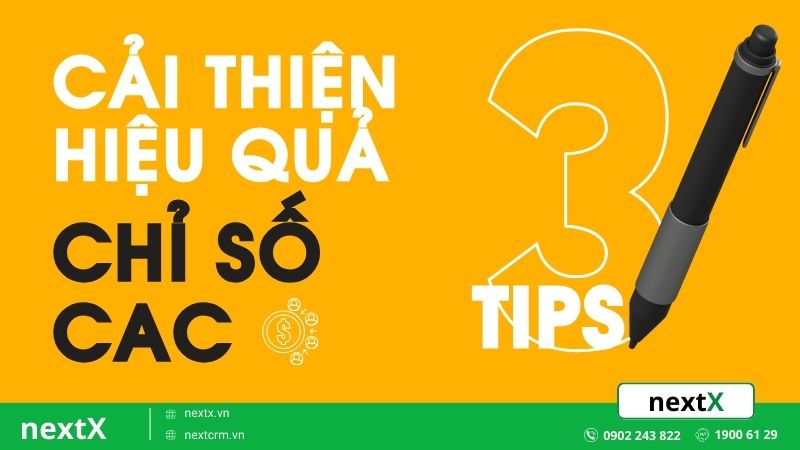 Mách bạn 3 chiến lược giúp cải thiện chỉ số CAC tối đa hiệu quả