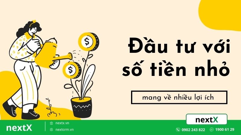 5 Cách đầu tư với số tiền nhỏ hiệu quả mang về nhiều lợi ích nhất