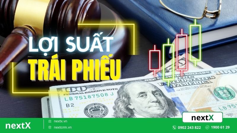 Lợi suất trái phiếu là gì? Chiến lược đầu tư tối đa hóa lợi nhuận