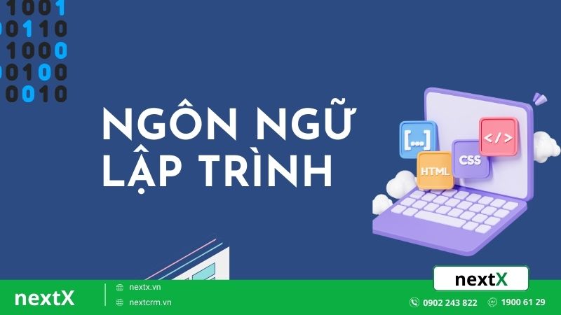 Ngôn ngữ lập trình là gì? 10 loại ngôn ngữ phổ biến, dễ học nhất