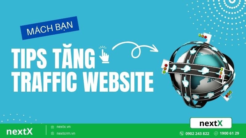 Mách bạn 6 tips giúp tăng traffic website đơn giản mà hiệu quả cao