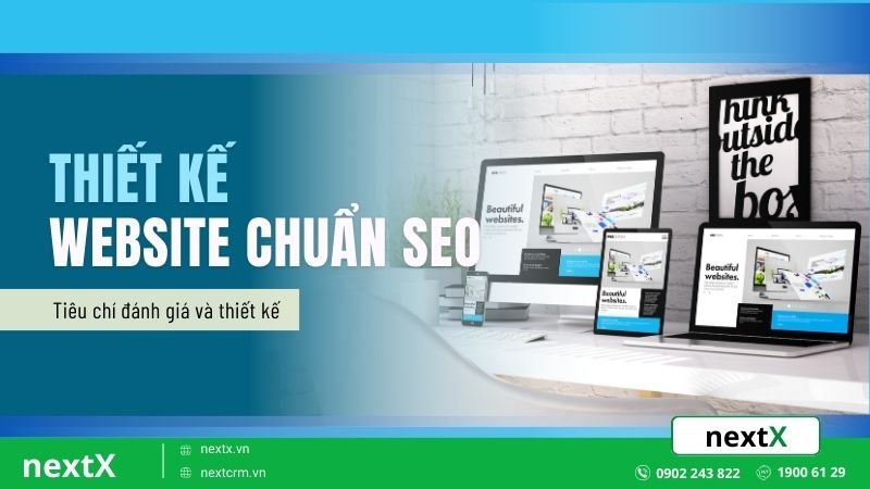 Mách bạn 9 tiêu chí quan trọng khi thiết kế website chuẩn SEO