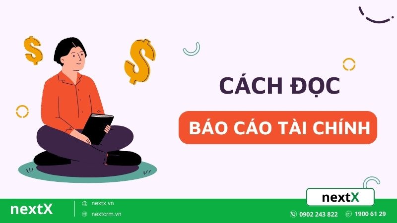 Quy trình 8 bước trong cách đọc báo cáo tài chính nắm trọn dễ dàng