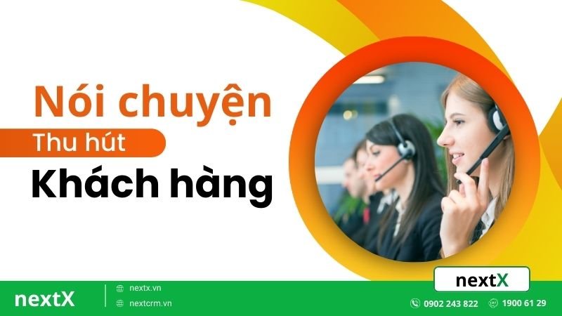 6 Cách nói chuyện với khách hàng tiềm năng lôi cuốn, tạo ấn tượng tốt