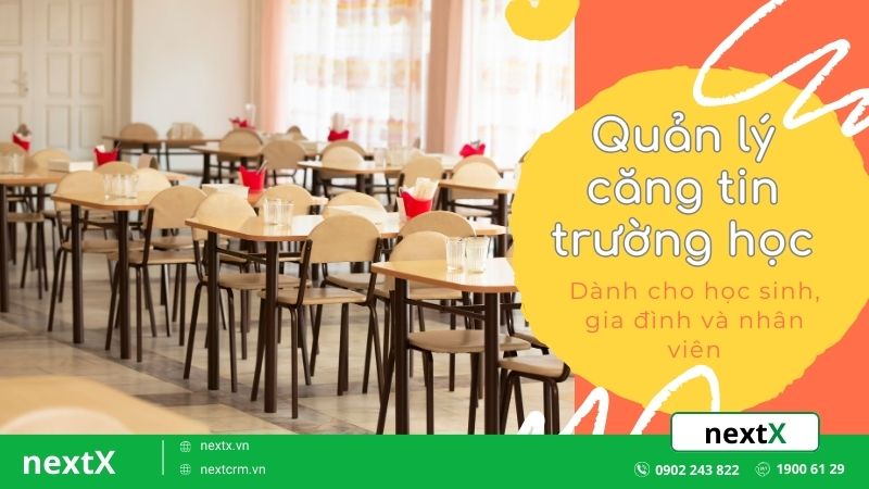 5 Cách quản lý căng tin trường học giải quyết được nỗi lo "thiếu cơm"