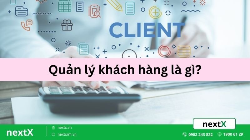 quản lý khách hàng là gì