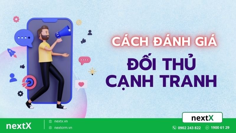 Bật mí 5 cách đánh giá đối thủ cạnh tranh cực kì hiệu quả